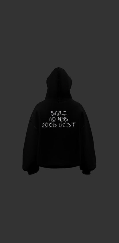 Single No Kids Good Credit- Hoodie